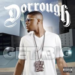 Dorrough - Get Big