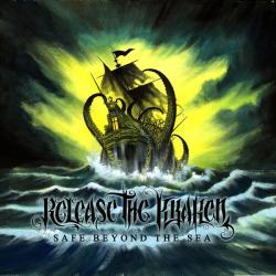 Release The Kraken - Safe Beyond The Sea