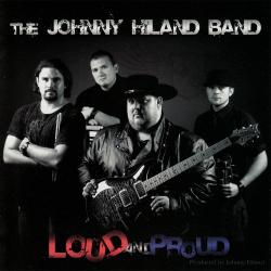 The Johnny Hiland Band - Loud And Proud