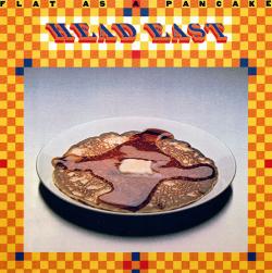 Head East - Flat As A Pancake