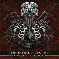 Down Among The Dead Men - Exterminate! Annihilate! Destroy!