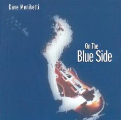 Dave Meniketti - On The Blue Side