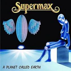 Supermax - A Planet Called Earth