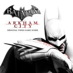 OST Batman:   / Batman: Arkham City