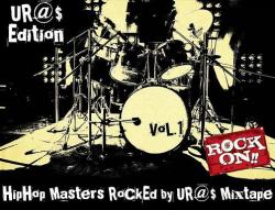 UR@$ Edition - HipHop Masters RoCkEd by UR@$ [Mixtape]