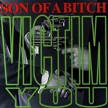 Son Of A Bitch - Victim You