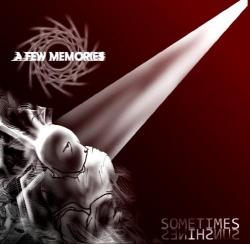 A Few Memories - Sometimes Sun Shines