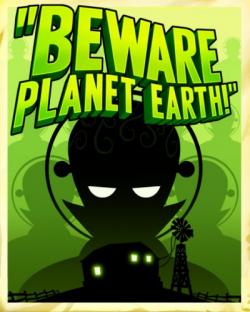 Beware Planet Earth!