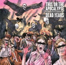 This or the Apocalypse - Dead Years