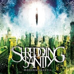 Shredding Sanity - Modern Inertia