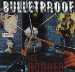 Lee Rocker-Bulletproof