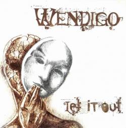 Wendigo - Let It Out