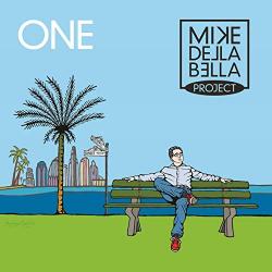 Mike Della Bella Project - One