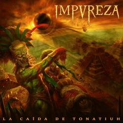 Impureza - La Caida de Tonatiuh