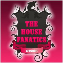 VA - The House Fanatics, Episode 1 (2011)