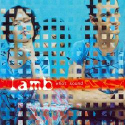 Lamb - What Sound