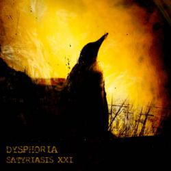 Dysphoria - Satyriasis XXI