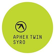 Aphex Twin - Syro