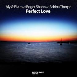 Aly & Fila vs. Roger Shah feat. Adrina Thorpe - Perfect Love