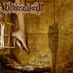 Bloodsoaked - The Death Of Hope