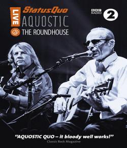 Status Quo - Aquostic Live at the Roundhouse