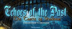 Echoes of the Past: The Castle of Shadows Collector's Edition