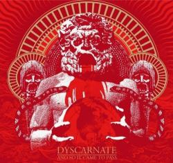 Dyscarnate - And So It Came to Pass