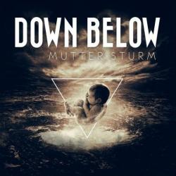 Down Below - Mutter Sturm