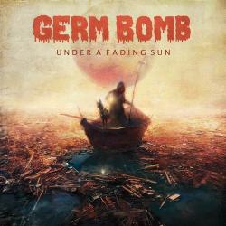 Germ Bomb - Under A Fading Sun