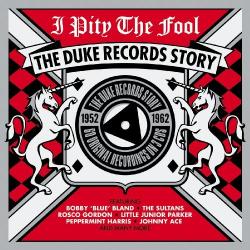 VA - I Pity The Fool. The Duke Records Story 1952-1962 (3CD)