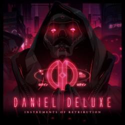 Daniel Deluxe - Instruments of Retribution