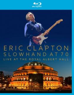 Eric Clapton - Slowhand at 70: Live at The Royal Albert Hall