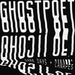 Ghostpoet - Dark Days + Canapes