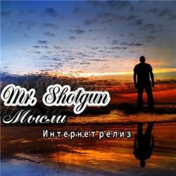 Mr. Shotgun - 