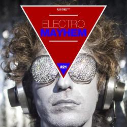 VA - Electro Mayhem, Vol. 21