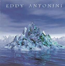 Eddy Antonini - When Water Became Ice