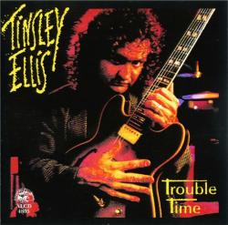 Tinsley Ellis - Trouble Time