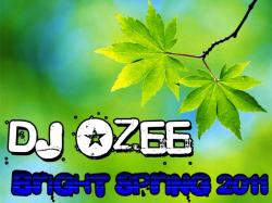 Dj Ozee - Bright Spring 2011