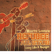 Sierra Leone s Refugee All Stars - Living Like a Refugee