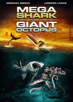 -    / Mega Shark vs. Giant Octopus