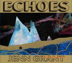 Jenn Grant - Echoes