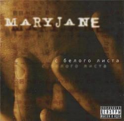 MaryJane -   