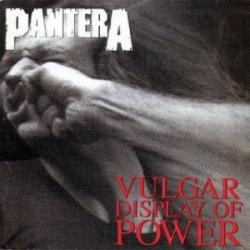 Pantera - Vulgar Display Of Power