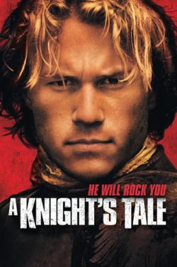   / A Knight's Tale