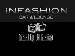 INFASHION BAR - mixed by dj Kostas