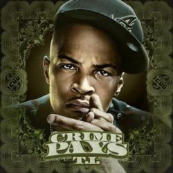 T.I. - Crime Pays