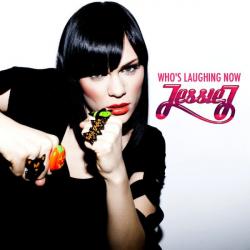 Jessie J - Who's Laughing Now