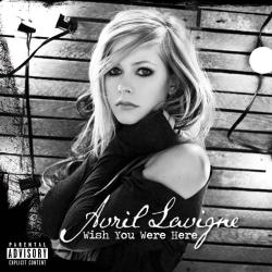 Avril Lavigne - Wish You Were Here