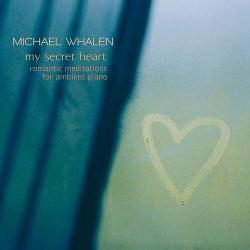 Michael Whalen - My Secret Heart