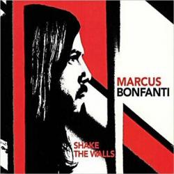 Marcus Bonfanti - Shake The Walls